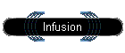 Infusion